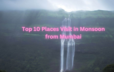 Top 10 Places Visit in Monsoon from Mumbai