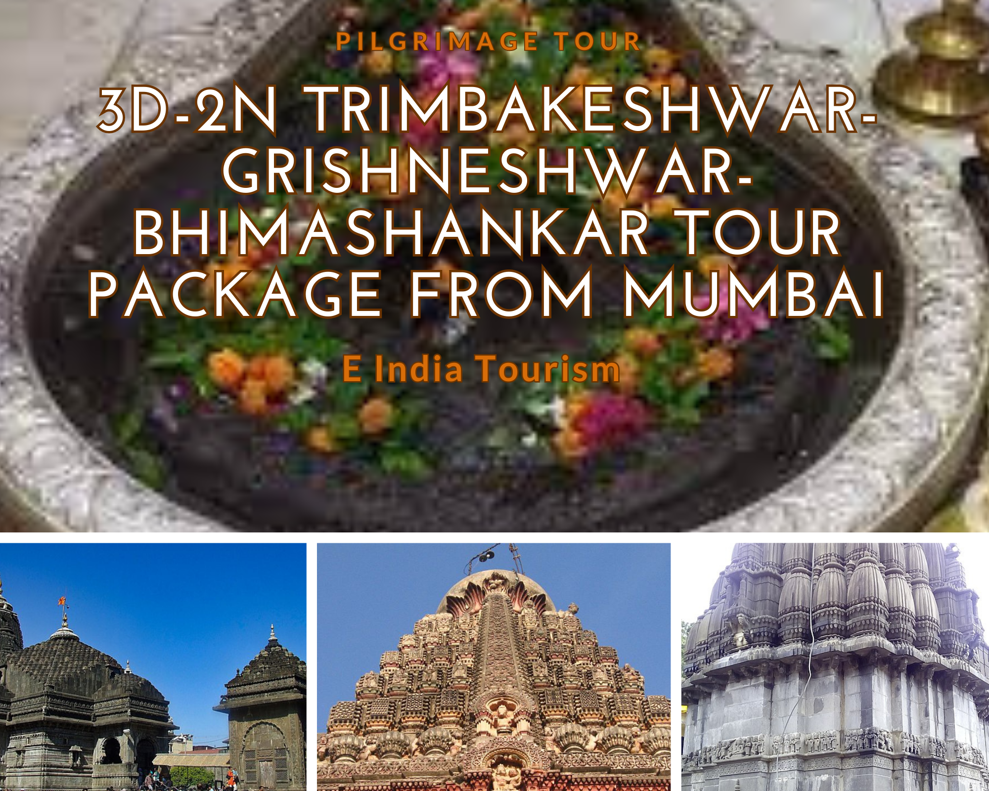 3D-2N Trimbakeshwar-Grishneshwar-Bhimashankar Tour Package From Mumbai