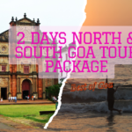 2 Days North & South Goa Tour Package