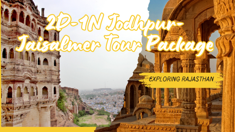2D-1N Jodhpur-Jaisalmer Tour Package