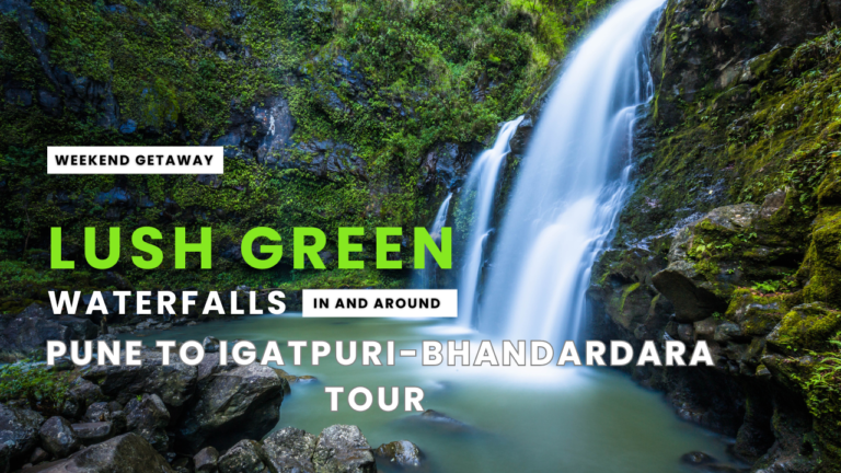 Pune To Igatpuri-Bhandardara Tour