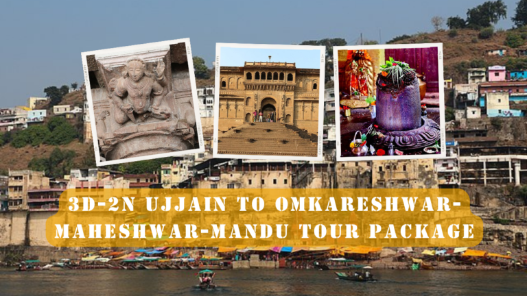 3D-2N-Ujjain-To-Omkareshwar-Maheshwar-Mandu-Tour-Package