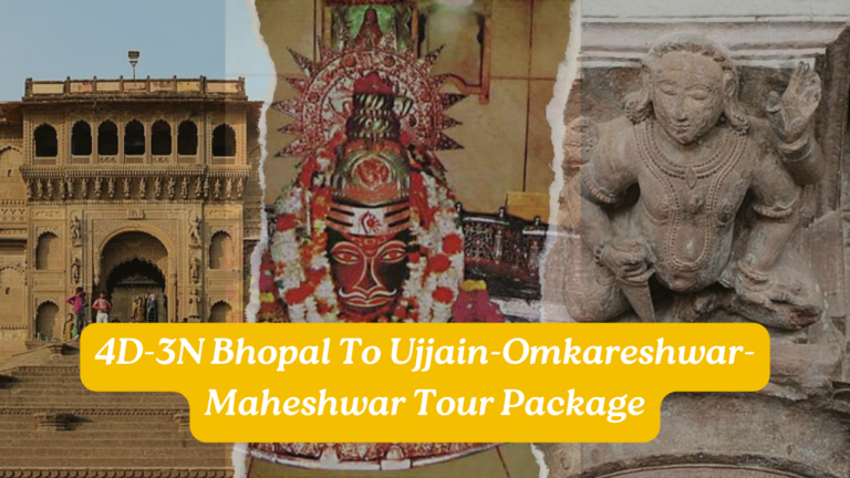 4D-3N Bhopal To Ujjain-Omkareshwar-Maheshwar Tour Package | Best Spiritual Essence 10 4D-3N Bhopal To Ujjain-Omkareshwar-Maheshwar Tour Package | Best Spiritual Essence