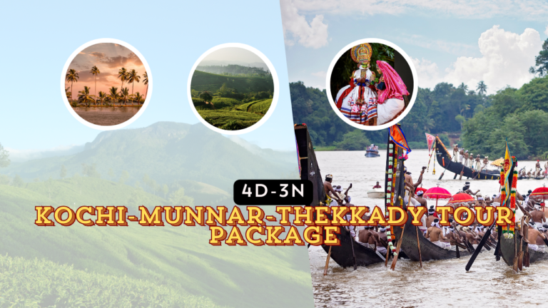 Kochi-Munnar-Thekkady Tour Package