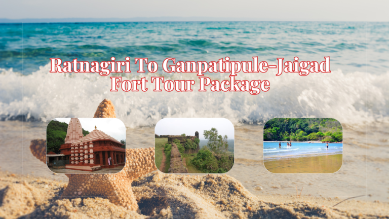 Ratnagiri-To-Ganpatipule-Jaigad-Fort-Tour-Package