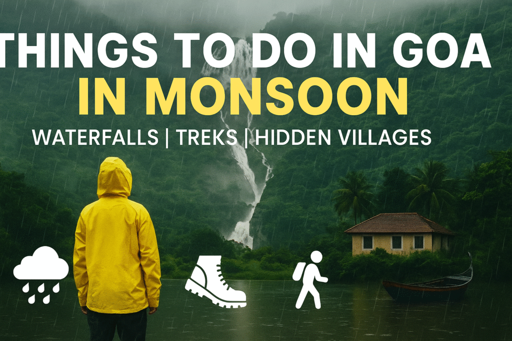 Things to Do in Goa in Monsoon – Hidden Waterfalls, Forest Treks & More